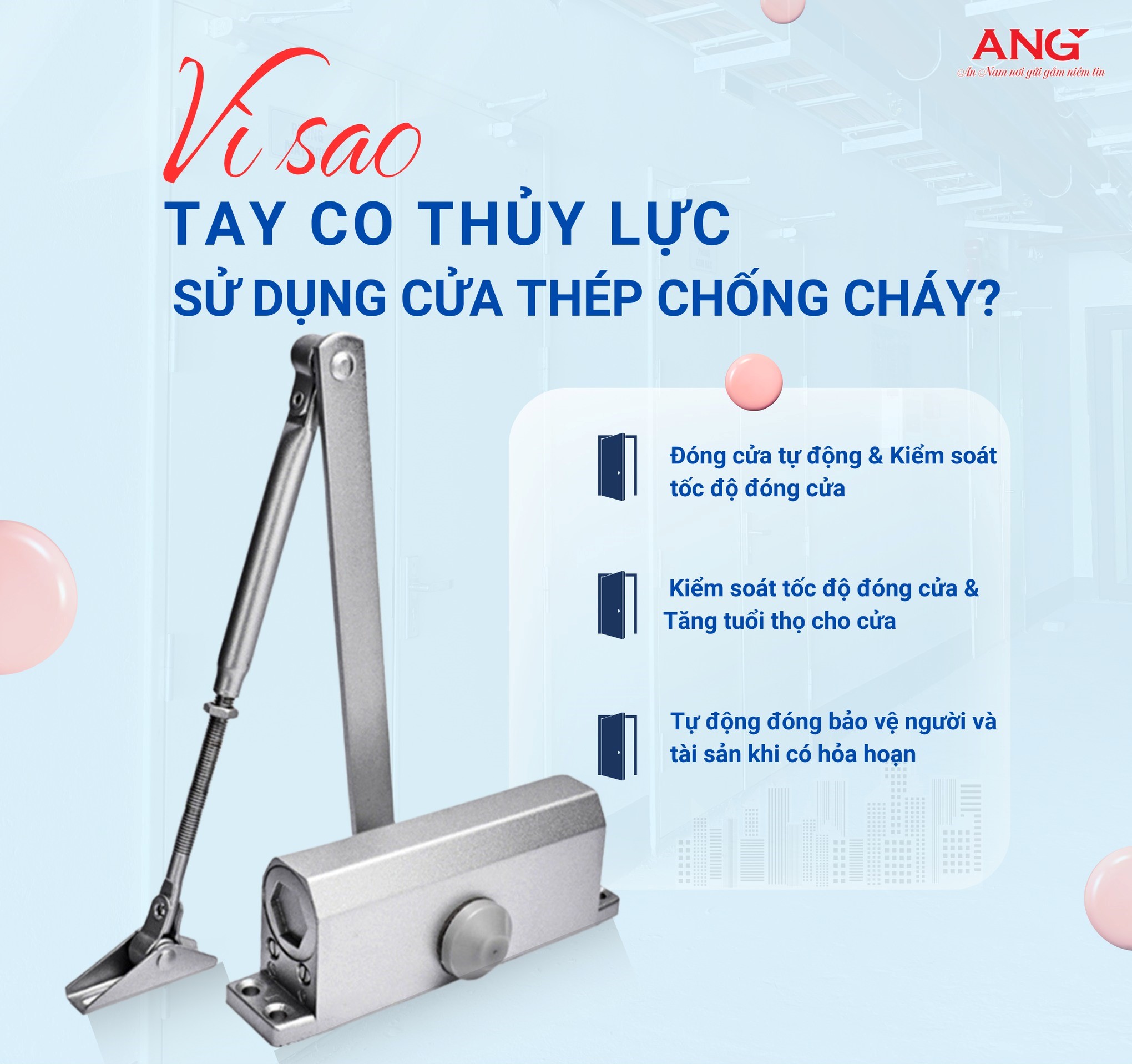 VÌ SAO TAY CO THỦY LỰC LẠI ĐƯỢC SỬ DỤNG PHỔ BIẾN CHO CỬA CHỐNG CHÁY?